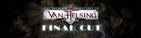 The Incredible Adventures of Van Helsing Final Cut Download